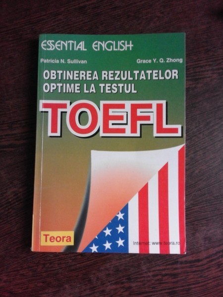 OBTINEREA REZULTATELOR OPTIME LA TESTUL TOEFL - PATRICIA N. SULLIVAN