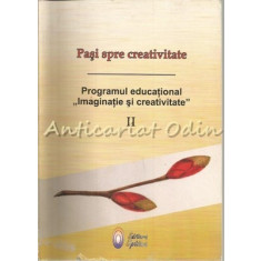 Pasi Spre Creativitate II - Programul Educational Imaginatie Si Creativitate