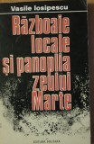 RAZBOAIELE LOCALE SI PANOPLIA ZEULUI MARTE - VASILE IOSIPESCU