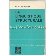 La Linguistique Structurale - Giulio C. Lepschy