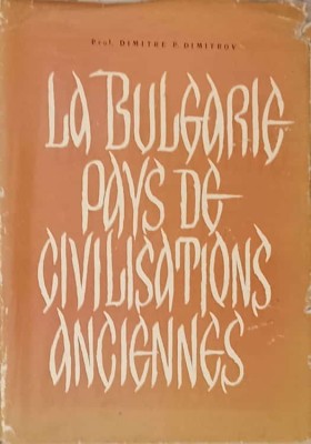 LA BULGARIE, PAYS DE CIVILISATIONS ANCIENNES-DIMITRE P. DIMITROV-239449 foto
