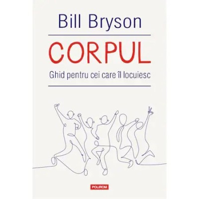 Corpul - Bill Bryson foto