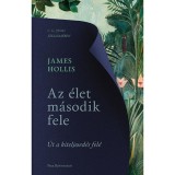 Az &eacute;let m&aacute;sodik fele - &Uacute;t a kiteljesed&eacute;s fel&eacute; - Hollis