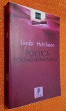 Poetica postmodernismului &ndash; Linda Hutcheon, cu AUTOGRAF Dan Popescu, traducator