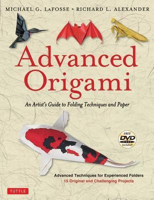 Advanced Origami: An Artist&amp;#039;s Guide to Folding Techniques and Paper (Includes New DVD) foto