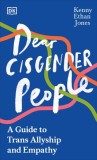 Dear Cis(gender) People: A Guide to Allyship and Empathy