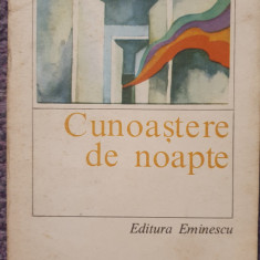 Cunoastere de noapte, Alexandru Ivasiuc, Ed Eminescu, 1979, 298 pagini