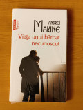 Andrei Makine - Viața unui bărbat necunoscut (sigilat / &icirc;n țiplă)