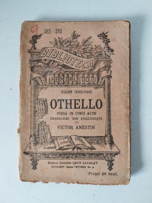 Biblioteca Pentru Toti Nr 382-383/ anii 1909-1910 - Othello, William Shakespeare foto