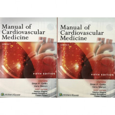 Brian P. Griffin - Manual of Cardiovascular Medicine - 2 vol (editia 2018)