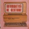 INFORMATICA DE GESTIUNE, MANUAL PENTRU LICEE ECONOMICE CLASA A XII-A-I. ROSCA, N. DAVIDESCU, V. BURJA, A. P-254911