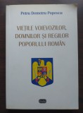 Petre Demetru Popescu - Viețile voievozilor, domnilor și regilor poporului rom&acirc;n