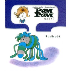 Pom Pom mes&eacute;i - Rad&iacute;rp&oacute;k - Pom Pom mes&eacute;i 2. - Csuk&aacute;s Istv&aacute;n