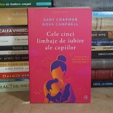 GARY CHAPMAN - CELE CINCI LIMBAJE DE IUBIRE ALE COPIILOR , EDITIA A V-A, REVIZUITA , 2018 *