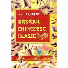 Masajul chinezesc clasic - A.V. Taubert foto