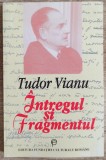 Intregul si Fragmentul - Tudor Vianu