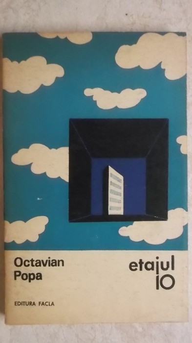 Octavian Popa - Etajul zece (10)