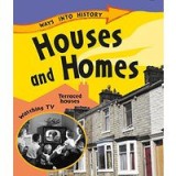 Ways into History : Houses and Homes