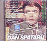 CD Pop: In Memoriam Dan Spătaru Vol. 1 si 2 ( 2 CDuri originale; vol 1 SIGILAT )