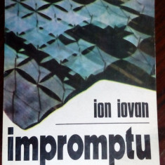 ION IOVAN - IMPROMPTU (editia princeps, 1986) [fara fila de garda]