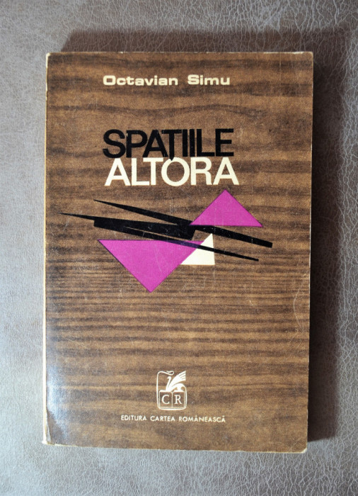 Carte - Spatiile altora - Octavia Simu ( Roman anul 1972)