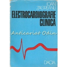 Electrocardiografie Clinica - Ioan Zagreanu