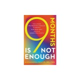 9 Months Is Not Enough: The Ultimate Pre-pregnancy Checklist to Create a Baby-Ready Body and Build Generational Health