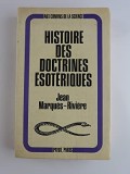 Histoire des doctrines esoteriques / Jean Marques-Riviere
