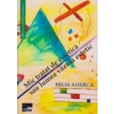 Mic tratat de estetica sau lumea vazuta estetic