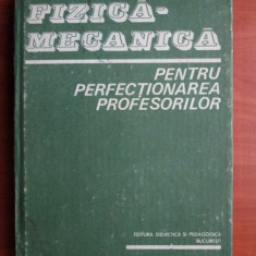 Fizica Mecanica pentru perfectionarea profesorilor (1983, editie cartonata)