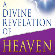 A Divine Revelation of Heaven