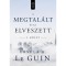 A megtal&aacute;lt &eacute;s az elveszett I. - Ursula K. Le Guin