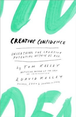 Creative Confidence: Unleashing the Creative Potential Within Us All foto