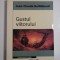 GUSTUL VIITORULUI - JEAN-CLAUDE GUILLEBAUD - STUDII SOCIO-UMANE