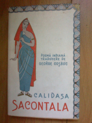 k5 CALIDASA - SACONTALA (poema indiana traducere de George Cosbuc) foto