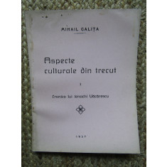 ASPECTE CULTURALE DIN TRECUT - MIHAIL GALITA