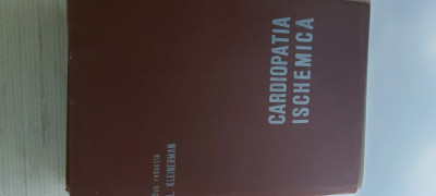 CARDIOPATIA ISCHEMICA - KLEINERMAN, APETREI EDUARD, CIONCA, DOSIUS foto