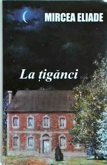 Mircea Eliade - La tiganci
