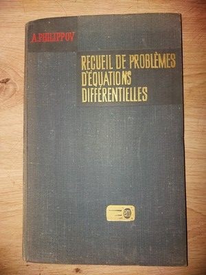 Recueil de problemes d`equations differentielles- A. Philippov