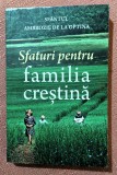 Sfaturi pentru familia crestina. Ed. Platytera, 2015 - Sf. Ambrozie de la Optina
