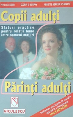 PHYLLIS LIEBER - COPII ADULTI PARINTI ADULTI foto