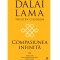 Compasiunea infinita, Dalai Lama , Thubten Chodron