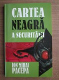 Ion Mihai Pacepa - Cartea neagra a securitatii (volumul 2) me2