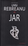 Liviu Rebreanu - Jar, roman beletristica, aparitie 2018, coperta brosata, format 13x20 cm, stare buna, limba romana