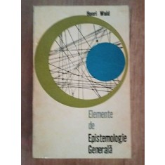 Elemente de Epistemologie Generala- Henri Wald