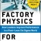 Factory Physics for Managers: How Leaders Improve Performance in a Post-Lean Six SIGMA World