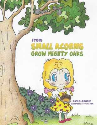 From Small Acorns Grow Mighty Oaks foto