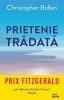 Prietenie tradata - Christopher Bollen - Roman Beletristica