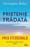 Prietenie tradata - Christopher Bollen - Roman Beletristica