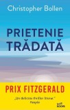 Prietenie tradata - Christopher Bollen